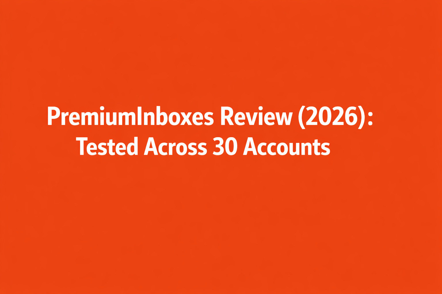 PremiumInboxes Review: Is It the Right Inbox Provider for Cold Email?
